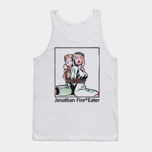 Jonathan Fire*Eater ---- Original Fan Artwork Design Tank Top